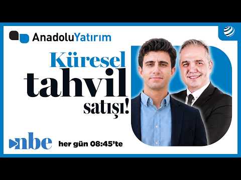 Küresel Tahvil Satışı, BIST Sınavda! | Anadolu Yatırımla Piyasalarda Açılışa Doğru | 19 Ağustos