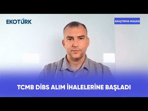 TCMB DİBS Alım İhalelerine Başladı | Araştırma Masası