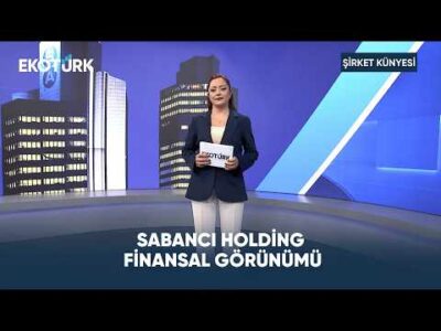 Sabancı Holding Finansal Görünümü | Şirket Künyesi