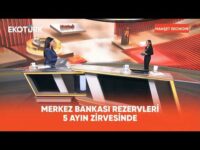 Merkez Bankası Rezervleri 5 Ayın Zirvesinde | Manşet Ekonomi