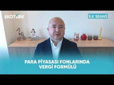Para Piyasası Fonlarında Vergi Formülü | İlk Seans