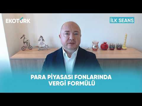 Para Piyasası Fonlarında Vergi Formülü | İlk Seans