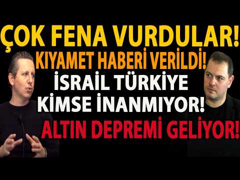 ÇOK FENA VURDULAR! KIYAMET HABERİ VERİLDİ! İSRAİL TÜRKİYE KİMSE İNANMIYOR! ALTIN DEPREMİ GELİYOR!