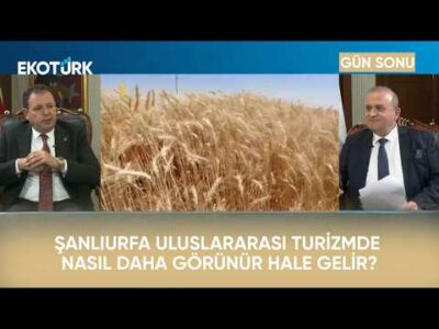 Şanlıurfa’da Tarımın Geleceği | Gün Sonu