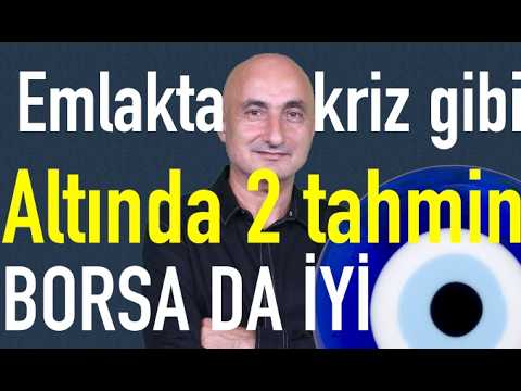 Altın rallisi için 2 tahmin | Emlakta kriz gibi | Borsadaki çıkışın 2 nedeni