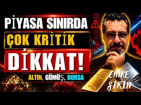 PİYASA SINIRDA, ÇOK KRİTİK DİKKAT | Emre ŞİRİN ##borsa #altın #gümüş