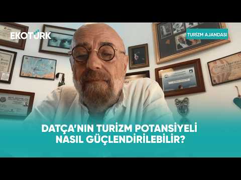 Datça Turizmde Nasıl Büyümeli? | Turizm Ajandası