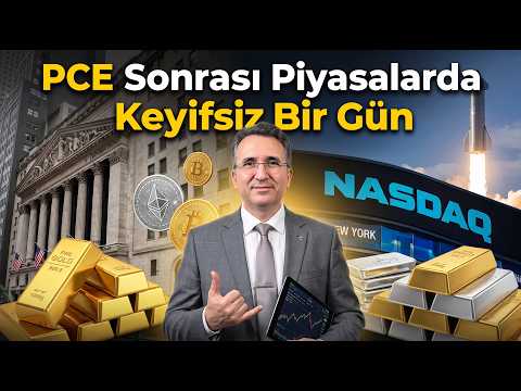 PCE Sonrası Piyasalarda Keyifsiz Bir Gün