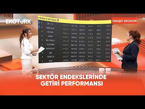 Sektör Endekslerinde Görünüm | Manşet Ekonomi
