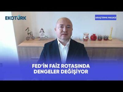 Fed’in Faiz Rotasında Dengeler Değişiyor | Araştırma Masası