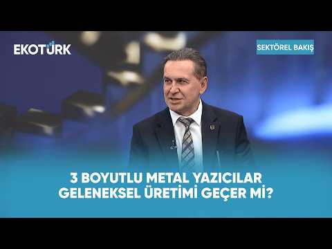 3 Boyutlu Metal Yazıcılar Geleneksel Üretimi Geçer Mi? | Sektörel Bakış
