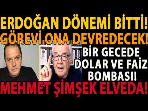 ERDOĞAN DÖNEMİ BİTTİ! GÖREVİ ONA DEVREDECEK! BİR GECEDE DOLAR VE FAİZ BOMBASI! MEHMET ŞİMŞEK ELVEDA!