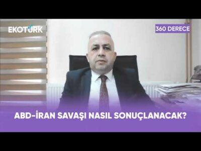 ABD-İran Savaşı Nasıl Sonuçlanacak? | 360 Derece