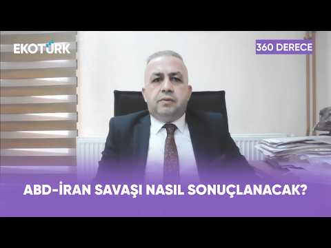 ABD-İran Savaşı Nasıl Sonuçlanacak? | 360 Derece