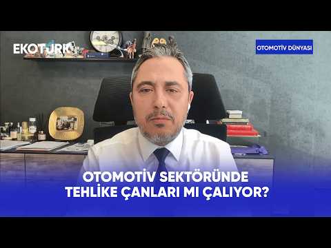 Otomotiv Sektöründe Tehlike Çanları mı Çalıyor? | Otomotiv Dünyası