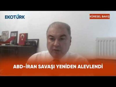 ABD-İran Savaşı Yeniden Alevlendi | Küresel Bakış