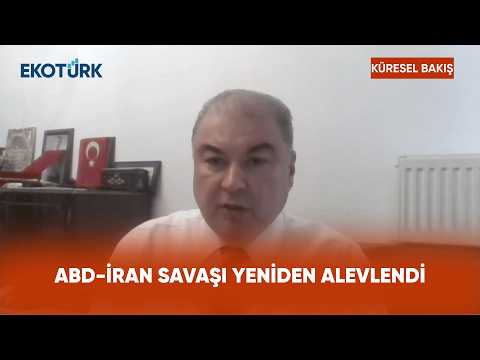 ABD-İran Savaşı Yeniden Alevlendi | Küresel Bakış
