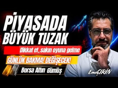 PİYASADA BÜYÜK TUZAK! DİKKAT ET SAKIN OYUNA GELME! Emre ŞİRİN #borsa #altın #gümüş #bitcoin