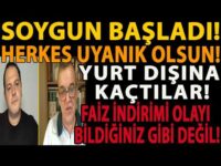 SOYGUN BAŞLADI! HERKES UYANIK OLSUN! YURT DIŞINA KAÇTILAR! FAİZ İNDİRİMİ OLAYI BİLDİĞİNİZ GİBİ DEĞİL
