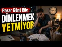 Pazar Günü Bile Neden Dinlenemiyoruz? Cevap Sandığınızdan Kötü