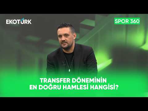 Transferin Şampiyonu Kim? | Spor 360