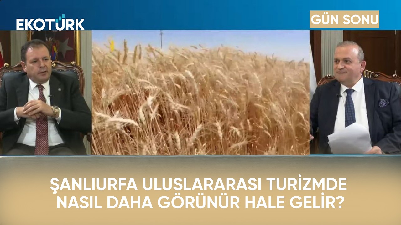 Şanlıurfa’da Tarımın Geleceği | Gün Sonu