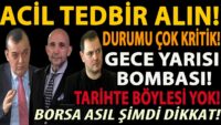 ACİL TEDBİR ALIN! DURUMU ÇOK KRİTİK! GECE YARISI BOMBASI! TARİHTE BÖYLESİ YOK! BORSA ŞİMDİ DİKKAT!