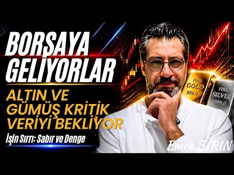 BORSAYA GELİYORLAR | ALTIN VE GÜMÜŞ KRİTİK VERİYİ BEKLİYOR | Emre ŞİRİN #borsa #altın #gümüş #tüik
