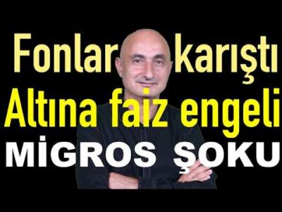 Fonlar karıştı! | Altını ne durdurdu | Migros şoku | BİST'te fon satışı