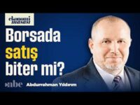 Borsada satış baskısı sürecek mi? Abdurrahman Yıldırım’dan kritik piyasa yorumu