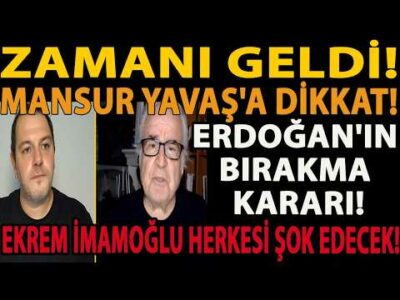 ZAMANI GELDİ! ERDOĞAN'IN BIRAKMA KARARI! MANSUR YAVAŞ'A DİKKAT! EKREM İMAMOĞLU HERKESİ ŞOK EDECEK!