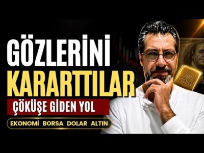 GÖZLERİNİ KARARTTIKAR • ÇÖKÜŞE GİDEN YOL | Emre ŞİRİN ##borsa #altın #dolar #ekonomi
