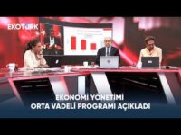 Ekonomi Yönetimi Orta Vadeli Programı Açıkladı | Özel Yayın