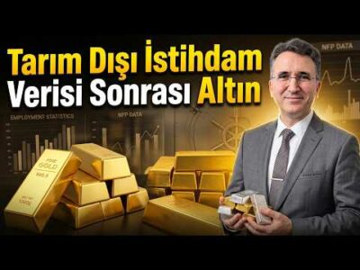 Tarım Dışı İstihdam Verisi Sonrası Altın