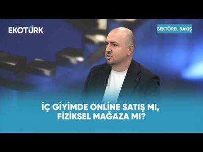 İç Giyimde Dijital ve Fiziksel Mağazacılık Dengesi | Sektörel Bakış