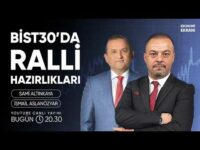 Bist30'da Ralli Hazırlıkları | İsmail Aslanözyar | Ekonomi Ekranı