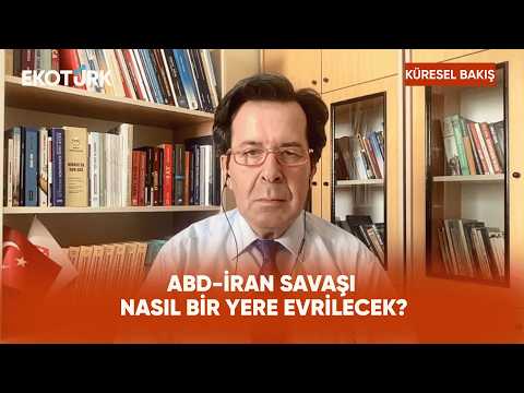ABD-İran Savaşı Nasıl Bir Yere Evrilecek? | Küresel Bakış