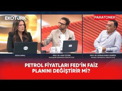 Petrol, Enflasyon ve Fed Üçgeninde Yeni Denge | Paratoner