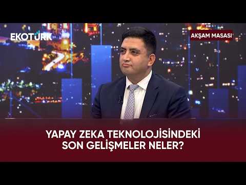Yapay Zekâ Ekonomiyi Nasıl Etkiliyor? | Akşam Masası