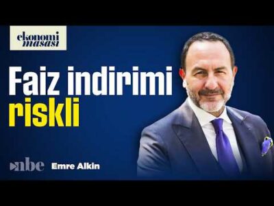 Emre Alkin: “Eylül’de Faiz İndirimi Kendi Ayağına Kurşun Sıkmak Olur”