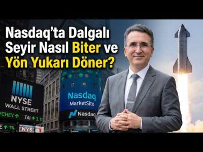 Nasdaq'ta Dalgalı Seyir Nasıl Biter ve Yön Yukarı Döner?