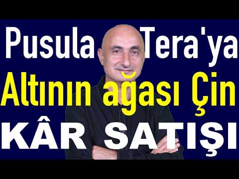 Tera Pusula'yı satın alıyor | Altının ağası Çin | Borsada kârı aldılar