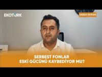 Serbest Fonlar Cazibesini mi Kaybediyor? | Sabah Ekranı