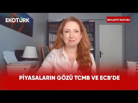 Gözler TCMB ve ECB'nin Faiz Kararında | Beklenti Raporu
