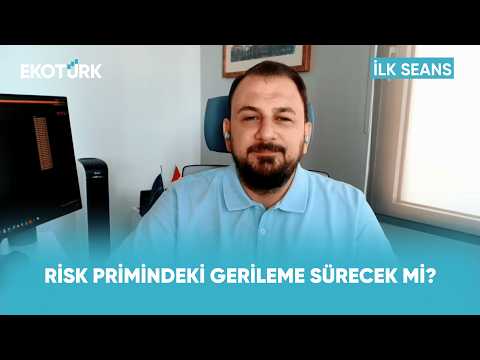 Piyasalarda Yeni Denge: Faiz ve Risk Primi | İlk Seans