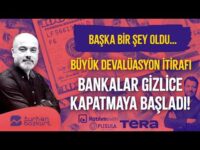Başka bir şey oldu… Bankalar gizlice kapatmaya başladı! Büyük devalüasyon itirafı! | Turhan Bozkurt
