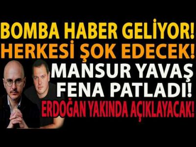 BOMBA HABER GELİYOR! HERKESİ ŞOK EDECEK! MANSUR YAVAŞ FENA PATLADI! ERDOĞAN YAKINDA AÇIKLAYACAK!