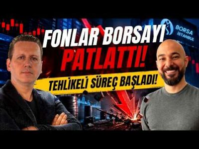 FONLAR BORSAYI PATLATTI! TEHLİKELİ SÜREÇ BAŞLADI!