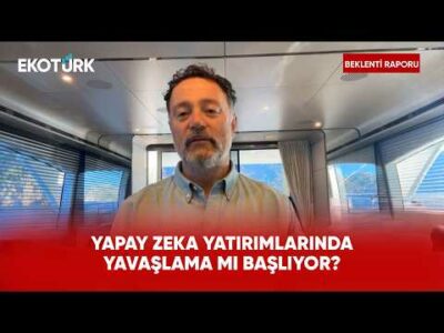 Yapay Zeka Yatırımlarında Yavaşlama mı Başlıyor? | Beklenti Raporu