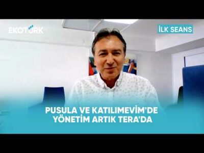 Pusula ve KatılımEvim'de Yönetim Artık Tera'da | İlk Seans